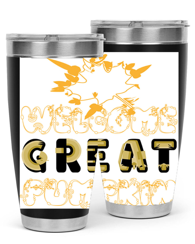 WelcomeGreatPumpkindesign 639#- fall- Tumbler