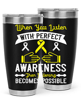 When you listen with perfect awareness then listening becomes possible Style 7#- self awareness- Tumbler
