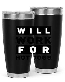 Will Work For Style 1#- dog- Tumbler