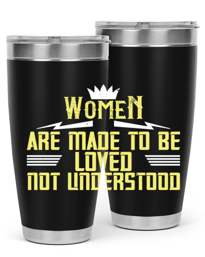 Women are made to be loved not understood Style 13#- womens day- Tumbler