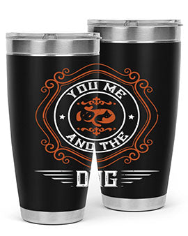 You Me And The Dogs Style 134#- dog- Tumbler