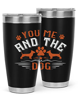 You Me And The Dogs Style 136#- dog- Tumbler