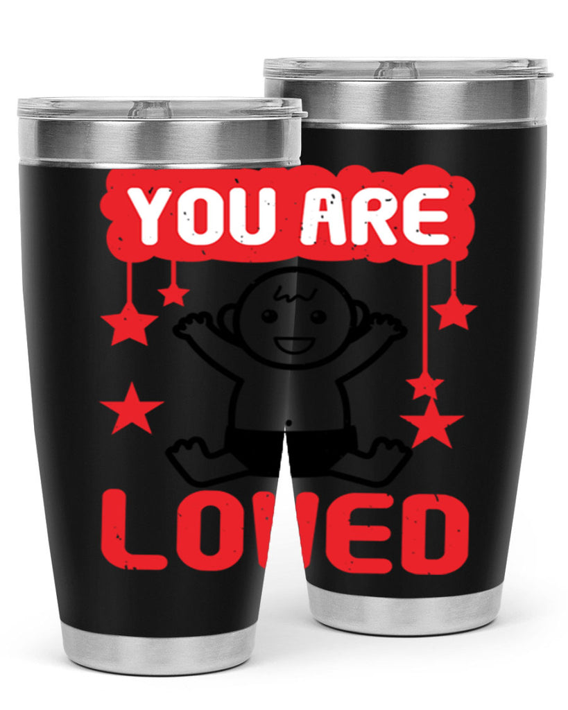 You are loved Style 5#- baby shower- tumbler