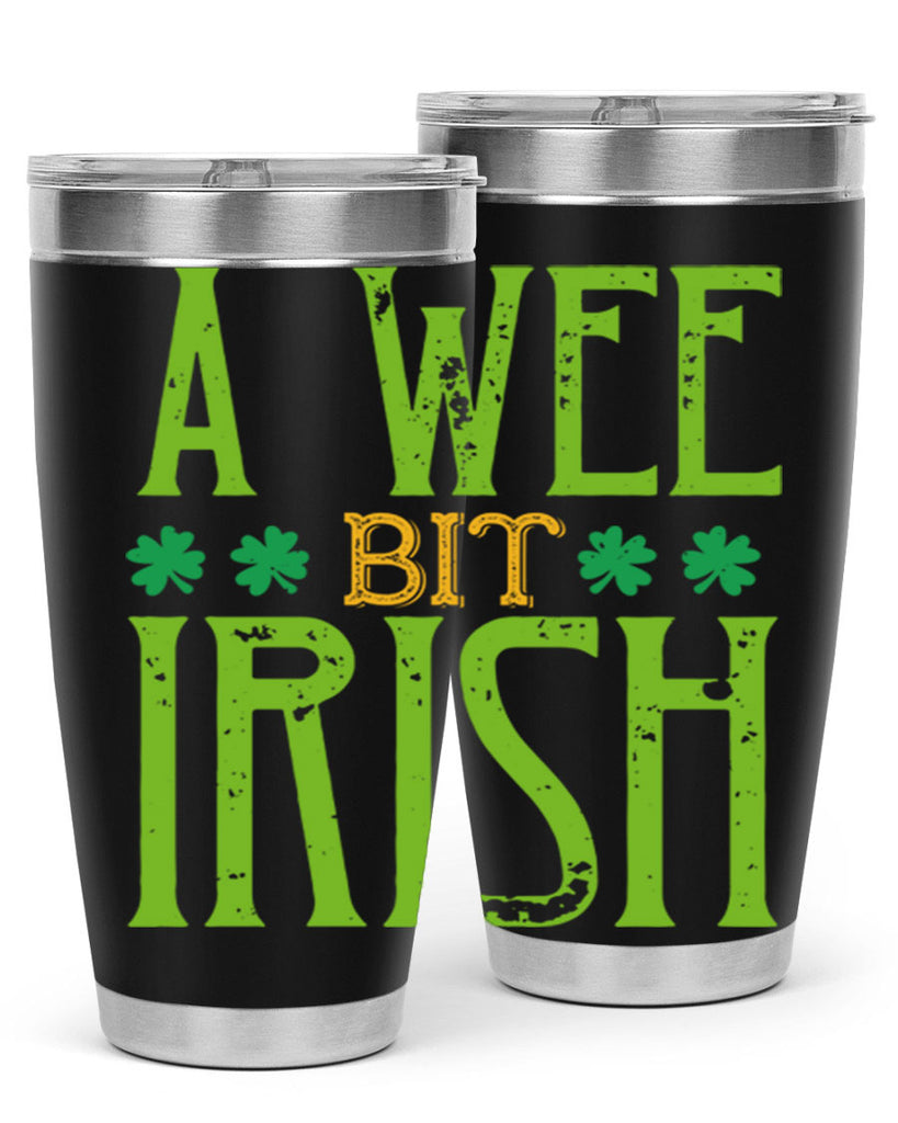 a wee bit irish Style 145#- St Patricks Day- Tumbler