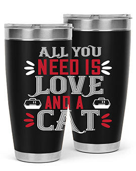 all you need is love Style 27#- cat- Tumbler