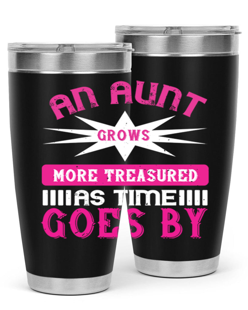 an aunt grows more treasured as time goes by 220#- mom- Tumbler