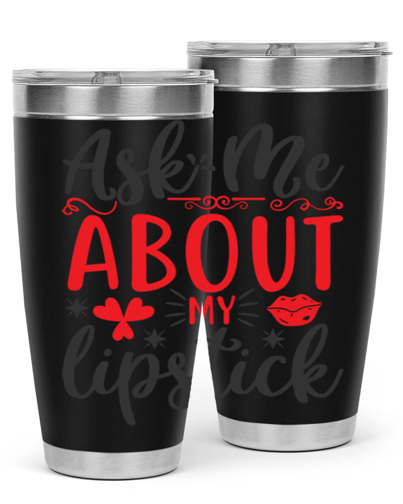 ask me about my lipstick Style 164#- make up- Tumbler