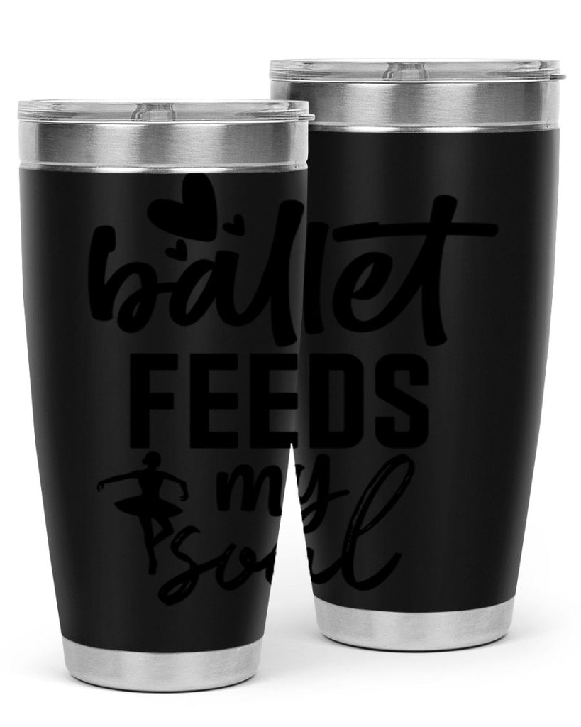 ballet feeds my soul 8#- ballet- Tumbler