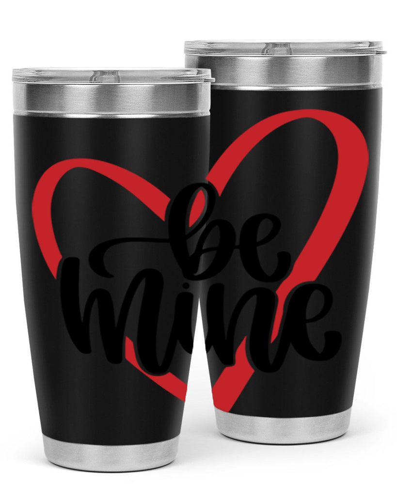 be mine 29#- valentines day- Tumbler