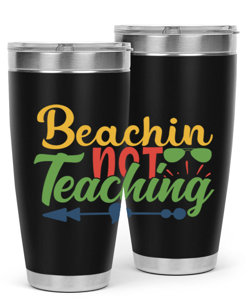 beachin not teaching Style 194#- teacher- tumbler