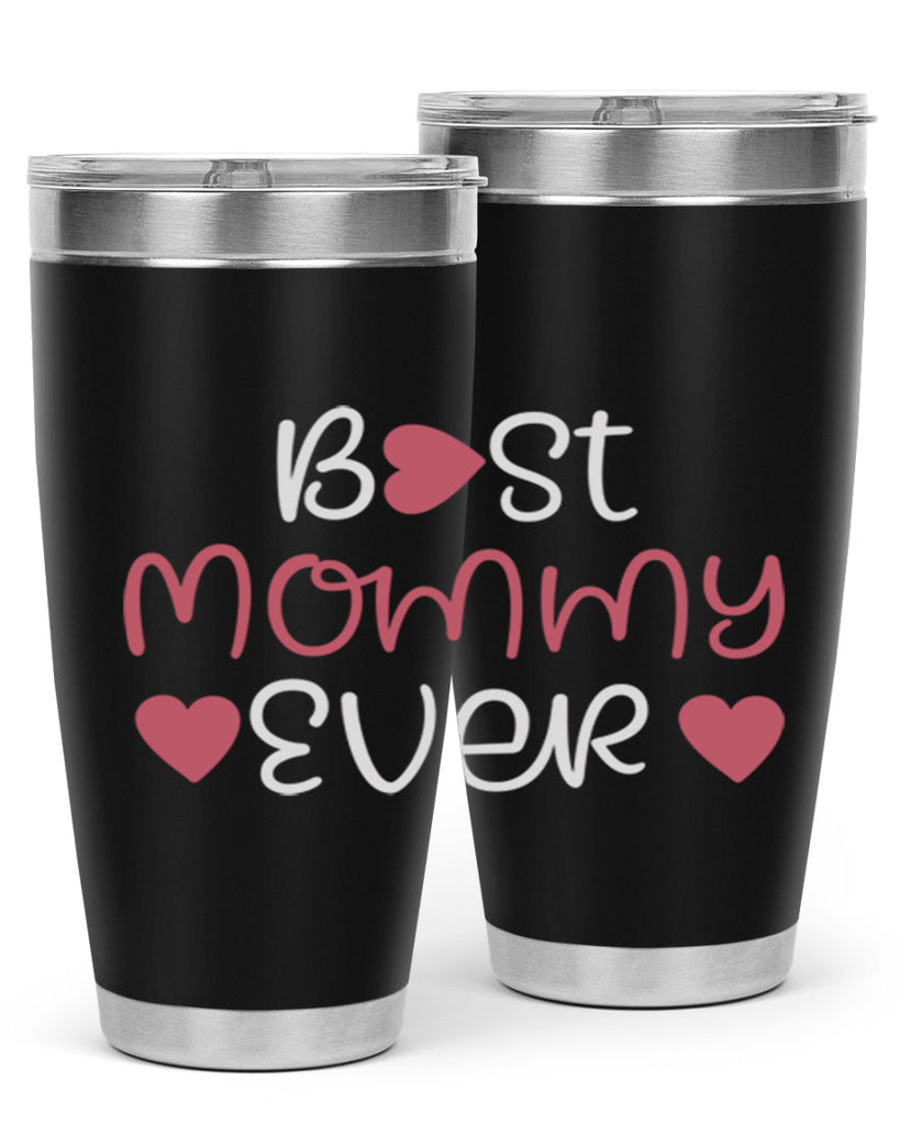 best mommy ever 199#- mom- Tumbler