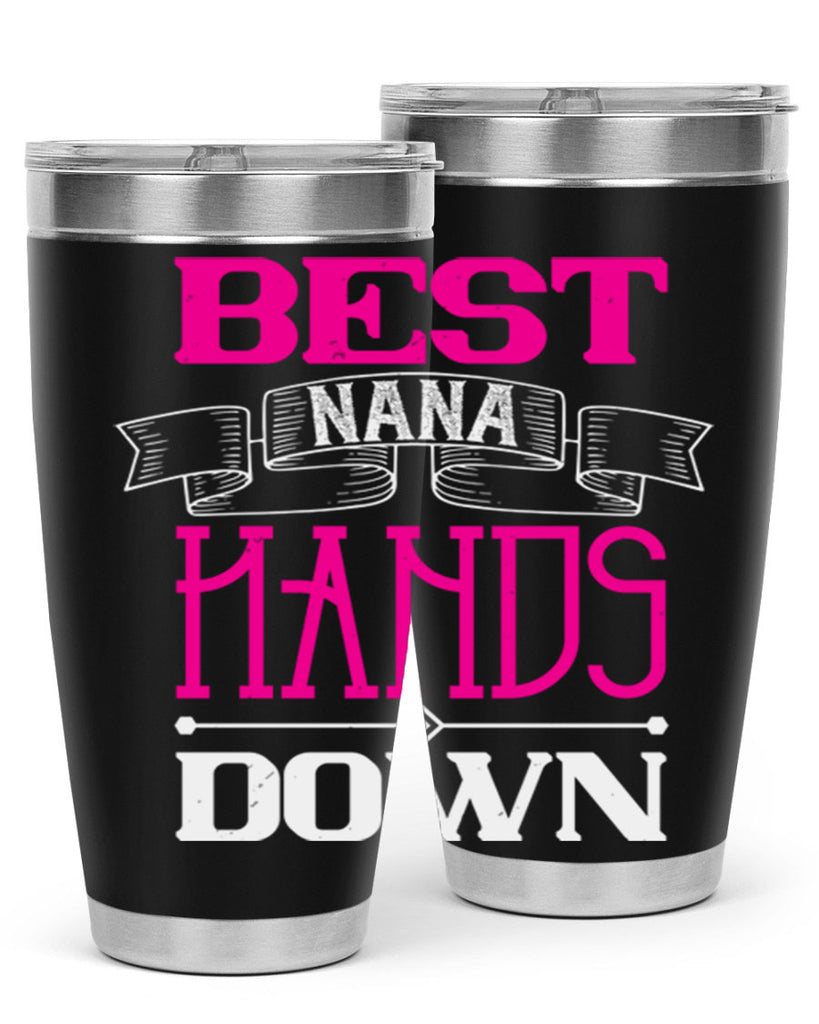 best nana hands down 35#- grandma - nana- Tumbler