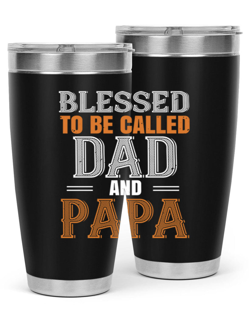 blessed to be called dad and papa 45#- grandpa - papa- Tumbler