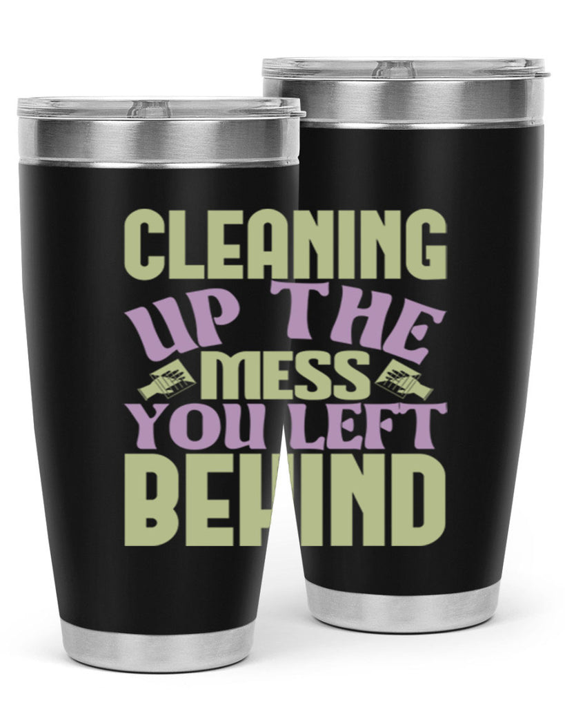 cleaning up the mess you left behind Style 40#- cleaner- tumbler