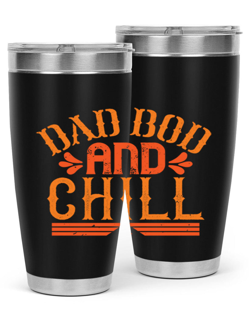 dad bod and chill 118#- fathers day- Tumbler