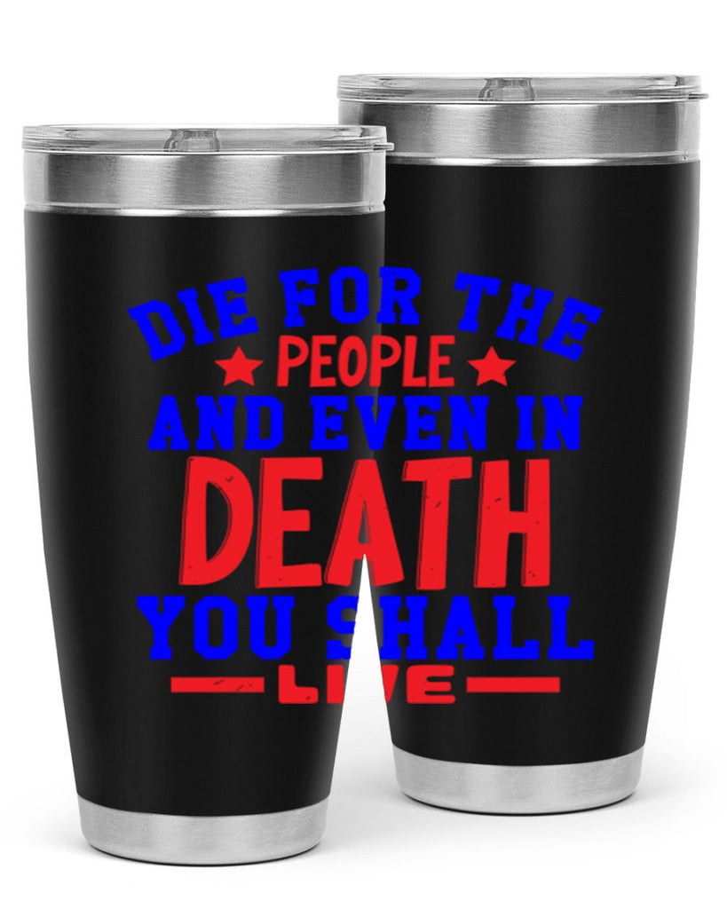 die for the people Style 77#- Fourt Of July- Tumbler