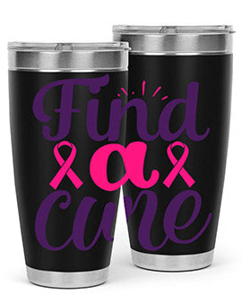 find a cure Style 12#- breast cancer- Tumbler