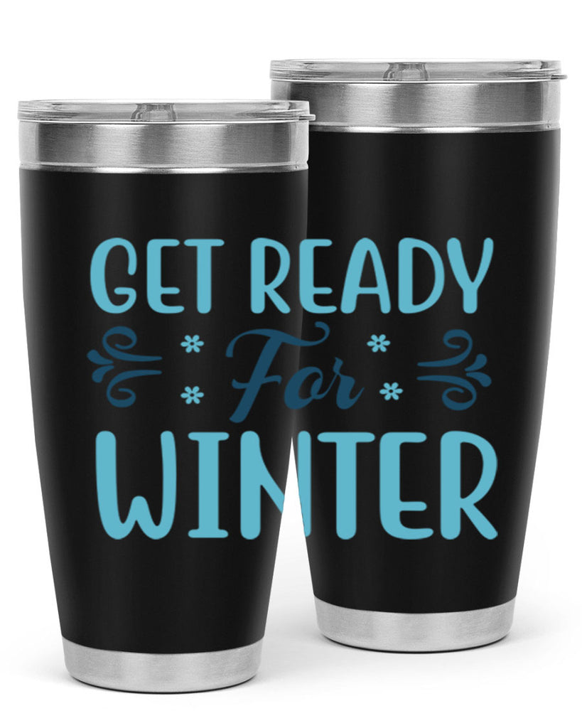 get ready for winter 112#- winter- Tumbler