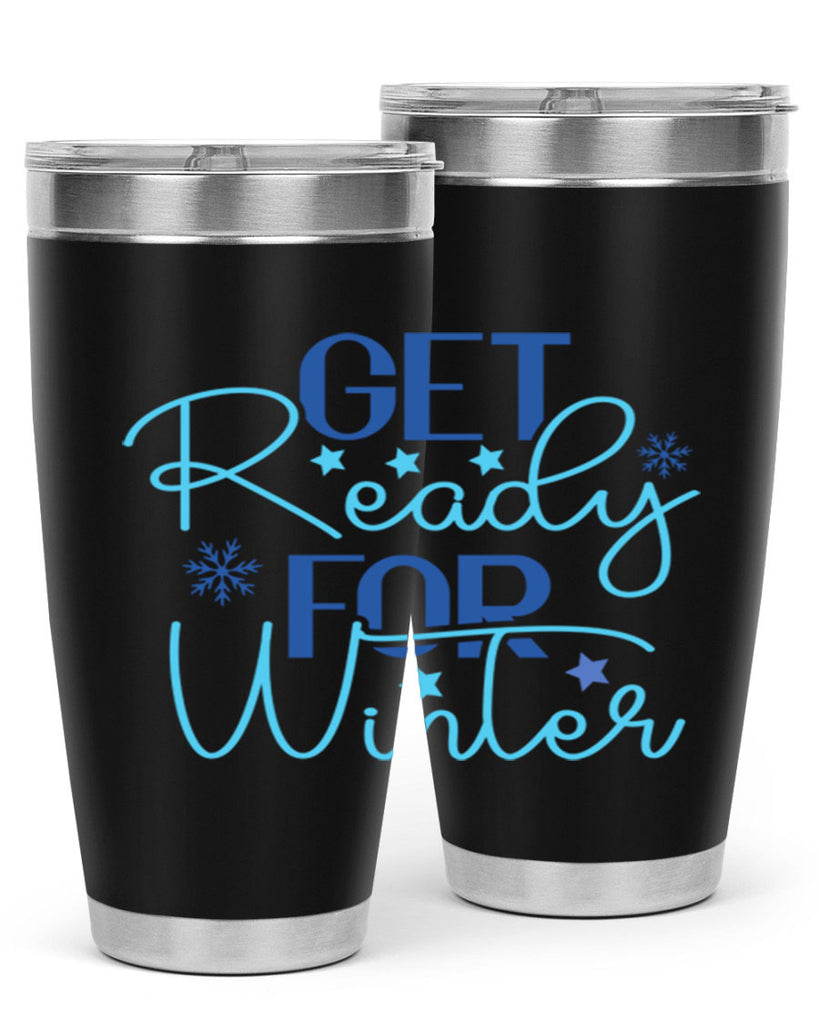 get ready for winter 113#- winter- Tumbler
