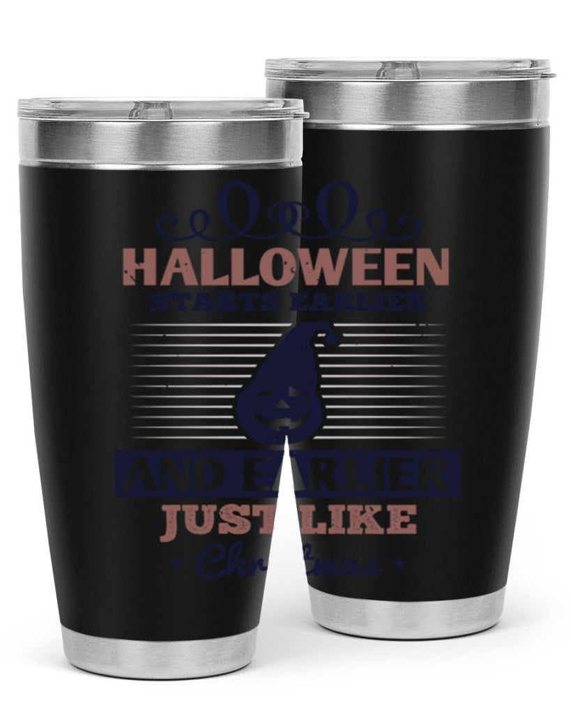 halloween starts earlier and 158#- halloween- Tumbler