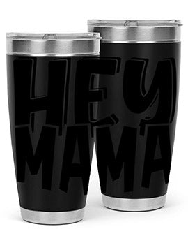 hey mama Style 17#- autism- Tumbler