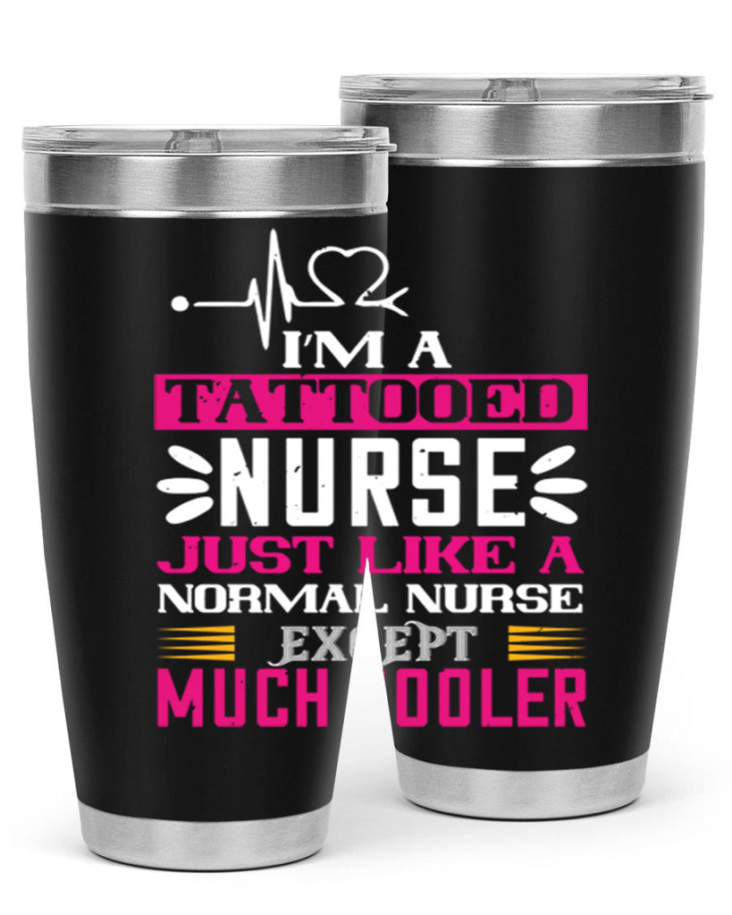 i am tattooed nurse just like a Style 340#- nurse- tumbler