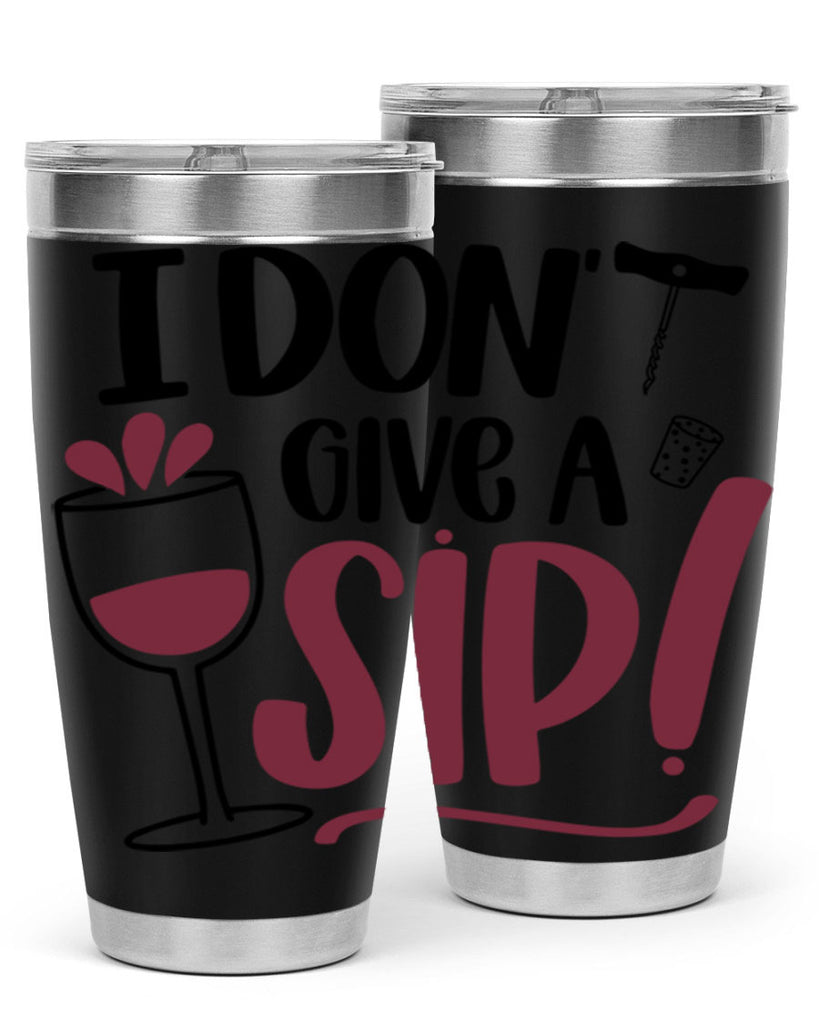 i dont give a sip 5#- drinking- Tumbler