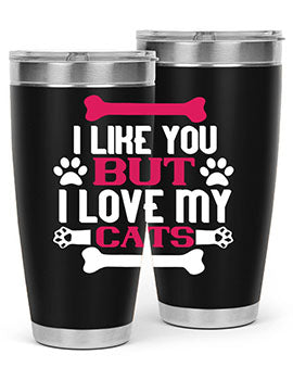 i like you but ilove my cat Style 54#- cat- Tumbler