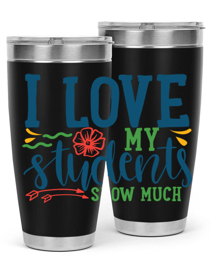 i love my students snow much Style 176#- teacher- tumbler