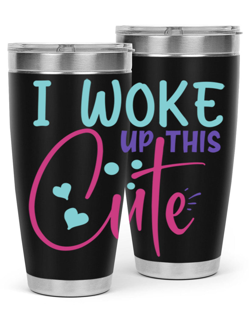 i woke up this cute Style 244#- baby- tumbler