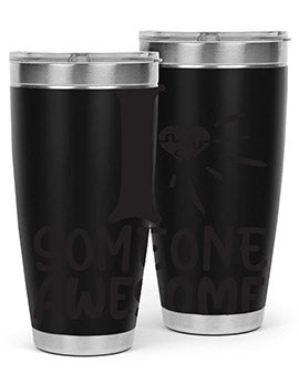 if someone awesome Style 26#- autism- Tumbler