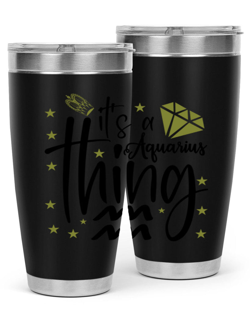its a Aquarius thing 263#- zodiac- Tumbler