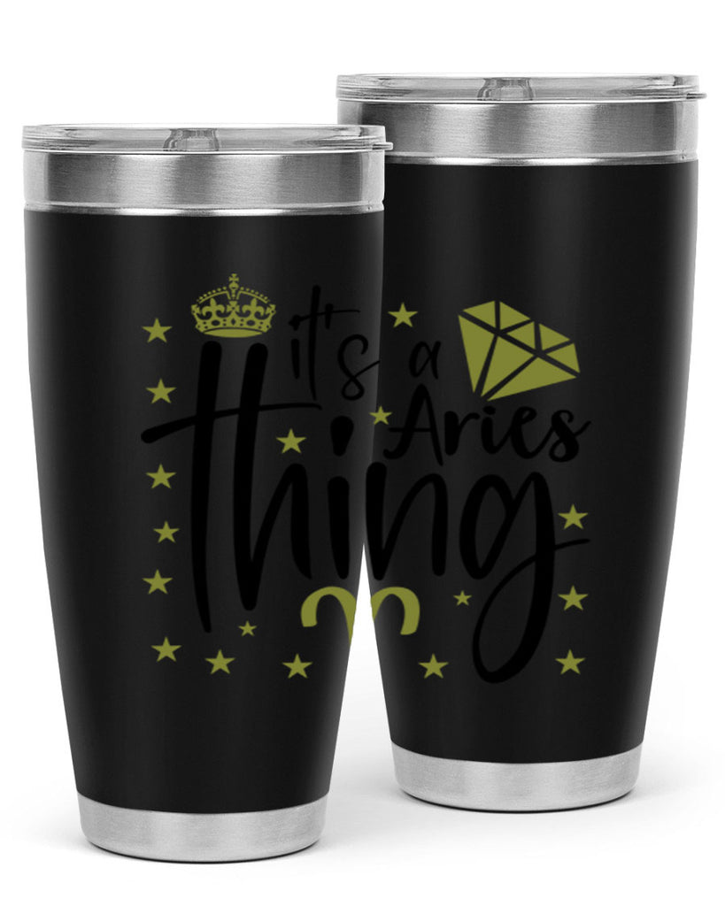 its a Aries thing 261#- zodiac- Tumbler