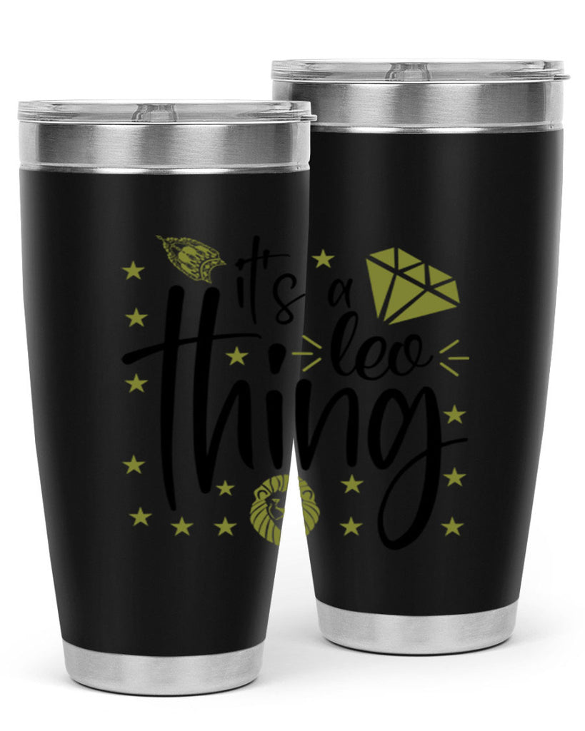 its a Leo thing 267#- zodiac- Tumbler