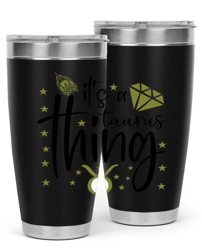its a Taurus thing 273#- zodiac- Tumbler