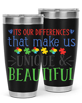 its our differences that make us unique beautiful Style 27#- autism- Tumbler