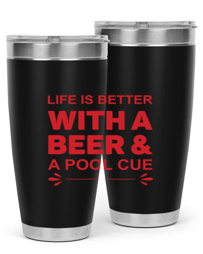 life is better 64#- beer- Tumbler