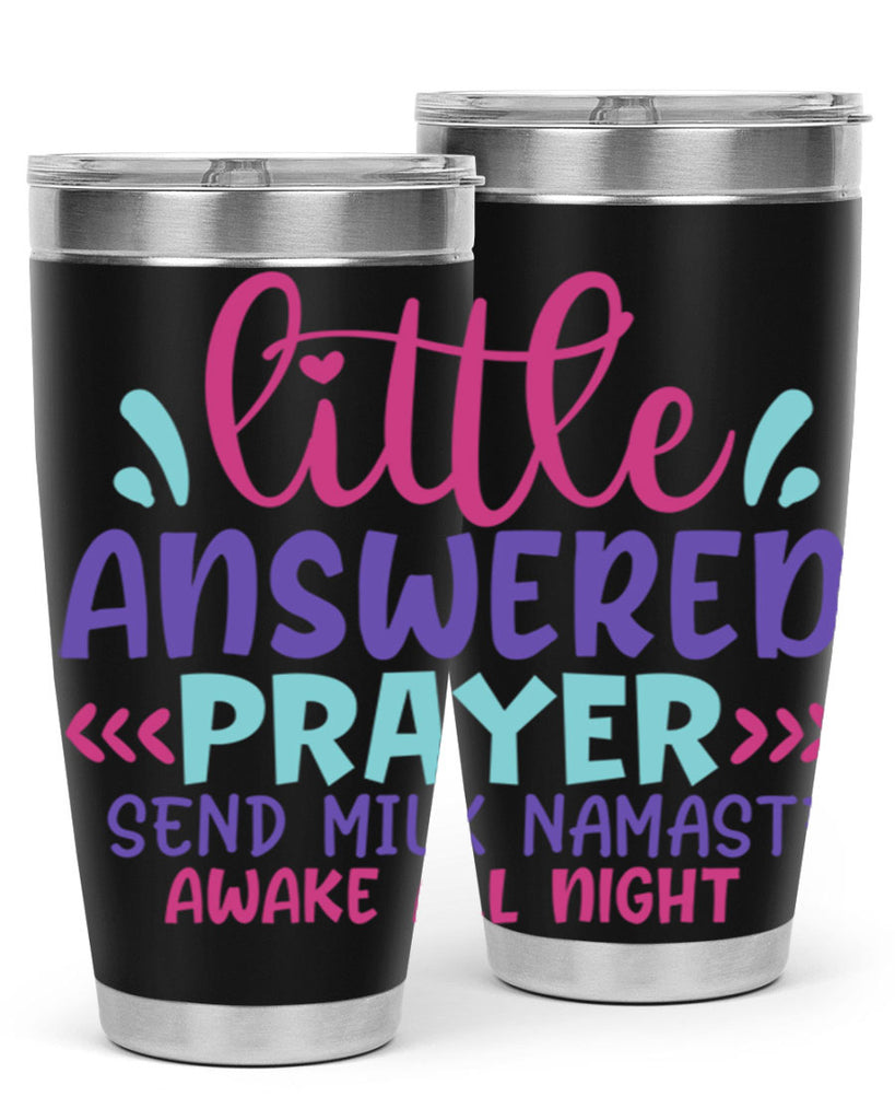 little answered prayer send milk namaste awake all night Style 233#- baby- tumbler