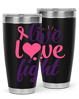 live love fight Style 8#- breast cancer- Tumbler