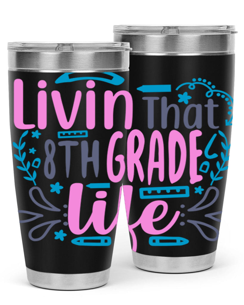livin that 8th garde life 4#- 8th grade- Tumbler