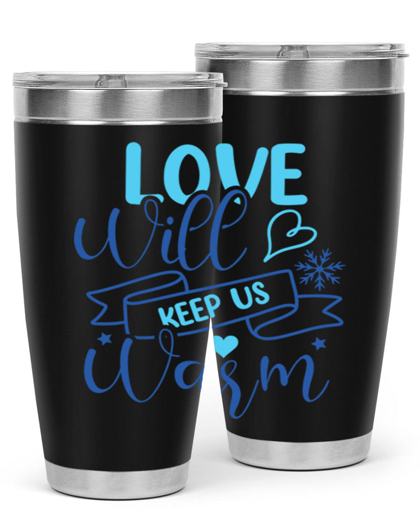 love will keep us warm 313#- winter- Tumbler