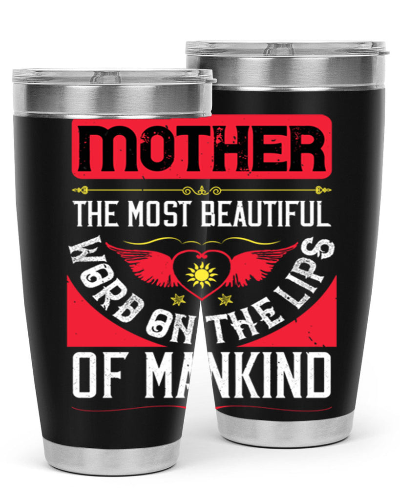 mother the most beautiful 59#- mothers day- Tumbler