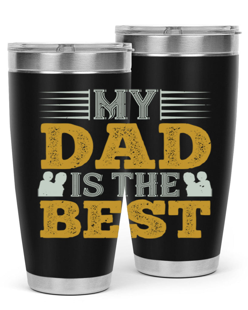 my dad is the best 180#- fathers day- Tumbler