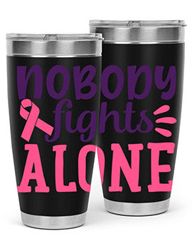 nobody fights alone Style 6#- breast cancer- Tumbler
