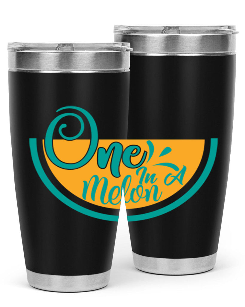 one in a melon Style 85#- summer- Tumbler