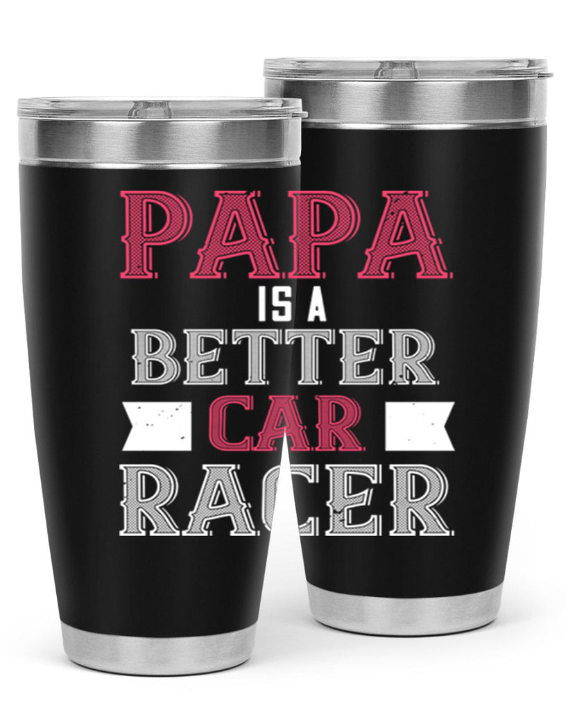 papa is a better car bacer 19#- grandpa - papa- Tumbler
