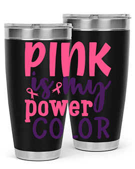 pink is my power color Style 5#- breast cancer- Tumbler