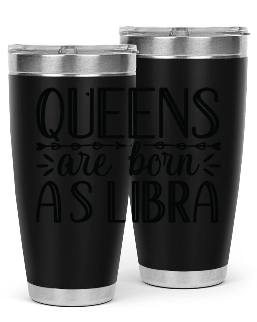 queens are born as Libra 395#- zodiac- Tumbler