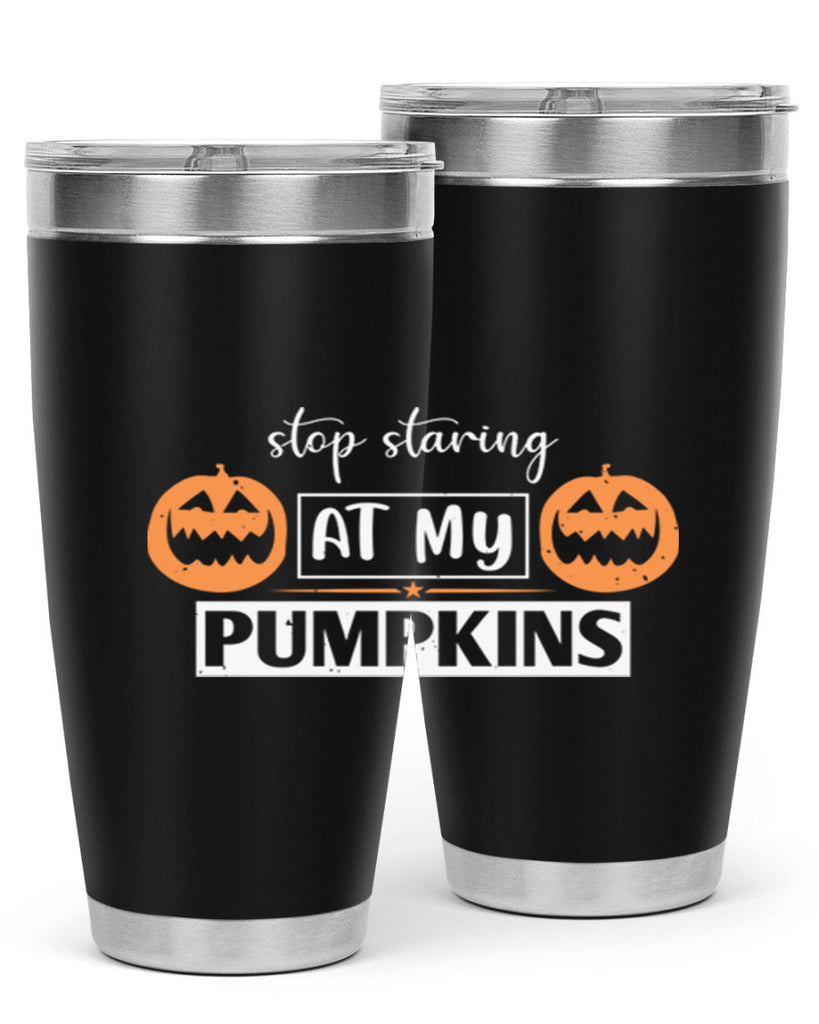 stop staring at my pumpkins 131#- halloween- Tumbler