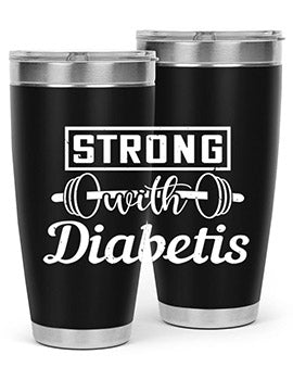 strog with diabetis Style 11#- diabetes- Tumbler